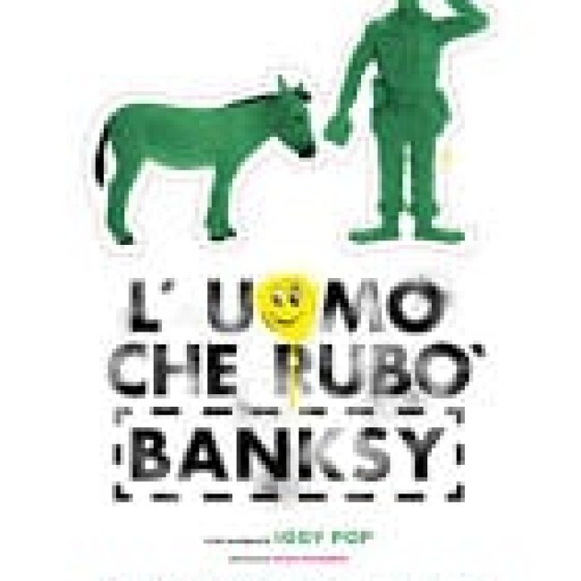 L’uomo che rubò Banksy