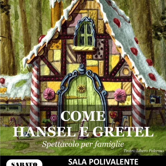 COME HANSEL E GRETEL – spettacolo per famiglie